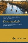 Zweisamkeit : Über die Kunst des Zusammen-Lebens in Paarbeziehungen