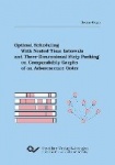 Optimal Scheduling with Nested Time Intervals and Three-Dimensional Strip Packing on Compara-bility Graphs of an Arborescence Or