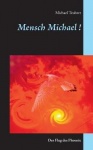 Mensch, Michael! - Der Flug des Phoenix