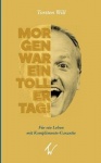 Morgen war ein toller Tag! - Für ein Leben mit Komplimente-Garantie