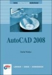 AutoCAD 2008 - Das Einsteigerseminar