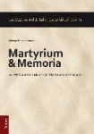 Martyrium und Memoria