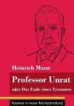 Professor Unrat - oder Das Ende eines Tyrannen (Band 5, Klassiker in neuer Rechtschreibung)