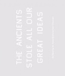 Ed Ruscha - The Ancients Stole All Our Great Ideas