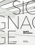 Signage - Spatial Orientation - Interdisciplinary Work at the Gateway to Design