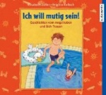 Ich will mutig sein!