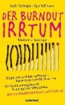 Der Burnout-Irrtum
