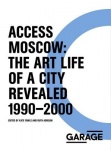Access Moscow - The Art Life of a City Revealed