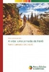 A vida - uma jornada de herói