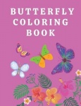 Butterfly Coloring Book - Butterflies Activity Book for Kids - Coloring book for Children - Easy Coloring Books for Beginners - 