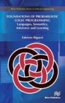 Foundations of Probabilistic Logic Programming - Languages, Semantics, Inference and Learning