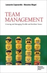 Team Management - Creating and Managing Flexible and Resilient Teams