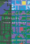 Zo Kan Het Ook!. - Leswijzers Voor Docenten