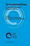 The Foundational Debate : Complexity and Constructivity in Mathematics and Physics