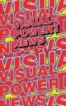 Visual Power I: News