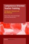 Competence Oriented Teacher Training - Old Research Demands and New Pathways