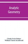 Analytic geometry, with introductory chapter on the calculus