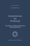 Interpretationen der Modallogik : Ein Beitrag zur Phänomenologischen Wissenschaftstheorie