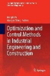 Optimization and Control Methods in Industrial Engineering and Construction