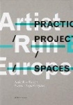 Artist-Run Europe: Practices/Projects/Spaces