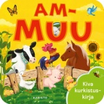 Ammuu : kiva kurkistuskirja