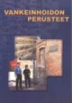 Vankeinhoidon perusteet