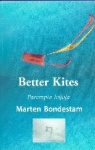 Better Kites = Parempia leijoja