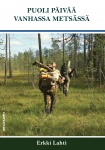 Puoli päivää vanhassa metsässä