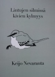 Lintujen silmissä kivien kylmyys