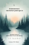 Feminiininen tietoinen johtajuus : Sydämen viisaus johtamisen tulevaisuudessa
