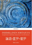 Inhimillinen johtajuus : Kungfutselaisia näkökulmia johtajuuteen ja sen kultivoimiseen