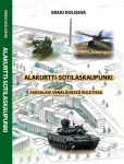 Alakurtti sotilaskaupunki : saksalais-venäläisessä ruletissa