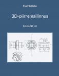 3D-piirremallinnus : FreeCAD 1.0