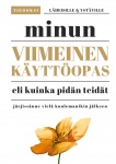 Minun viimeinen käyttöopas - eli kuinka pidän teidät järjissänne vielä kuolemanikin jälkeen