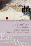 Orientations - An Anthology of European Travel Writing on Europe