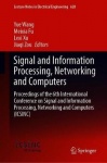Signal and Information Processing, Networking and Computers : Proceedings of the 6th International Conference on Signal and