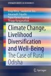 Climate Change, Livelihood Diversification and Well-Being - The Case of Rural Odisha