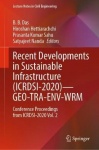 Recent Developments in Sustainable Infrastructure (ICRDSI-2020)—GEO-TRA-ENV-WRM : Conference Proceedings from ICRDSI-2020