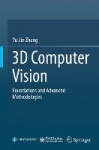 3D Computer Vision : Foundations and Advanced Methodologies