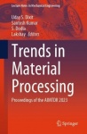 Trends in Material Processing - Proceedings of the AIMTDR 2023