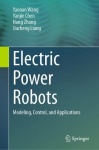 Electric Power Robots - Modeling, Control, and Applications