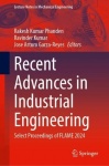 Recent Advances in Industrial Engineering : Select Proceedings of FLAME 2024