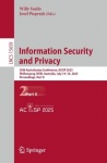 Information Security and Privacy : 30th Australasian Conference, ACISP 2025, Wollongong, NSW, Australia, July 14–16,
