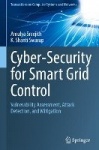 Cyber-Security for Smart Grid Control - Vulnerability Assessment, Attack Detection, and Mitigation