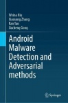 Android Malware Detection and Adversarial Methods