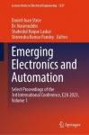 Emerging Electronics and Automation : Select Proceedings of the 3rd International Conference, E2A 2023, Volume 1