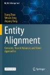 Entity Alignment - Concepts, Recent Advances and Novel Approaches