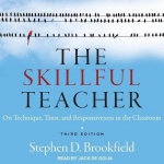 The Skillful Teacher - On Technique, Trust, and Responsiveness in the Classroom