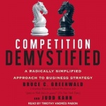 Competition Demystified - A Radically Simplified Approach to Business Strategy