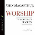 Worship - The Ultimate Priority